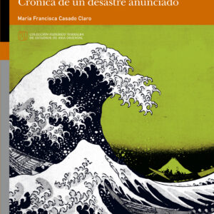 Fukushima Crónica de un desastre anunciado