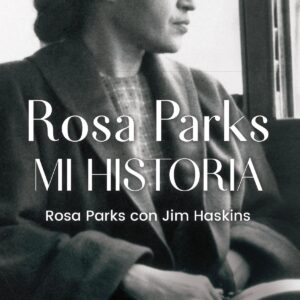 ROSA PARKS:MI HISTORIA