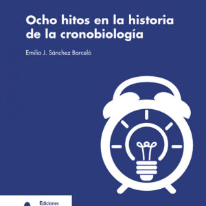 Ocho hitos en la historia de la cronobiología