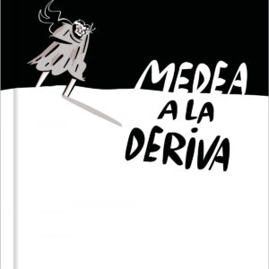 Medea a la deriva