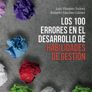 LOS 100 ERRORES EN EL DESARROLLO DE HABILIDADES DE GESTIÓN