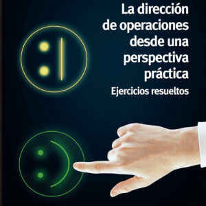 La dirección de operaciones desde una perspectiva práctica