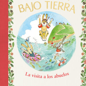 La visita a los abuelos (La casita bajo tierra 4)