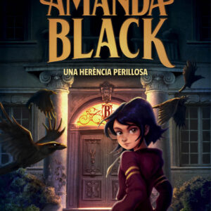 Una herència perillosa (Amanda Black 1)