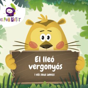 EL LLEÓ VERGONYOS I ELS SEUS AMICS