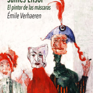 James Ensor - El pintor de las máscaras