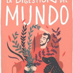 LA DIGESTIÓN DEL MUNDO