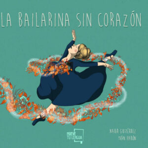 La bailarina sin corazón.