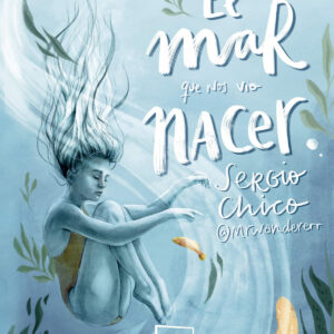 El mar que nos vio nacer