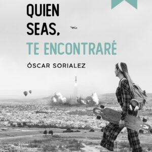 Seas quien seas, te encontraré.