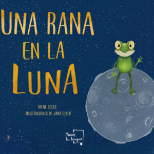 UNA RANA EN LA LUNA
