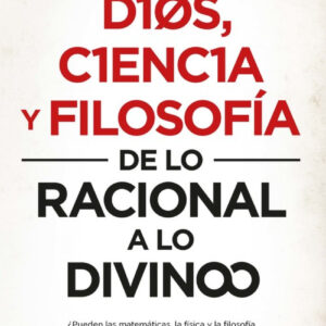 DIOS, CIENCIA Y FILOSOFÍA