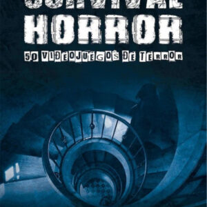 SURVIVAL HORROR 50 VIDEOJUEGOS DE TERROR