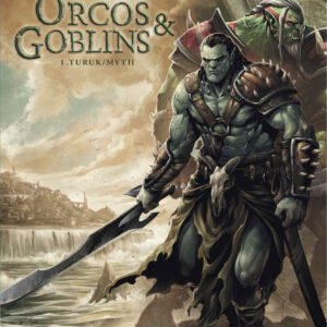 ORCOS Y GOBLINS 01: TURUK;MYTH