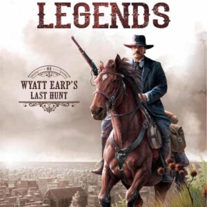 WEST LEGENDS 01. WYATT EARP'S LAST HUNT