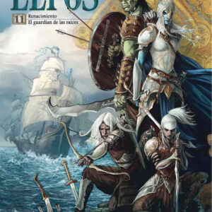 Elfos 11. Rrenacimiento;el guardian de las raices