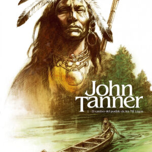 JOHN TANNER 01: EL CAUTIVO DEL PUEBLO DE MIL LAGOS