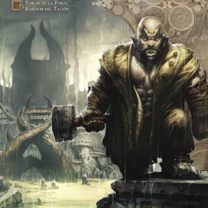 ENANOS 06: TORUN DE LA FORJA;KARDUM DEL TALIÓN