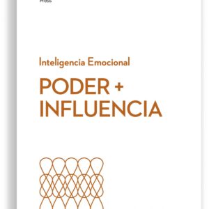 Poder + Influencia. Serie Inteligencia Emocional HBR
