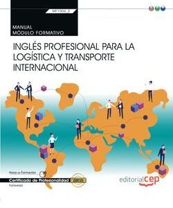 MANUAL INGLES PROFESIONAL PARA LA LOGISTICA Y TRANSPORTE INTERNACIONAL
