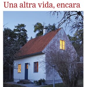 Una altra vida, encara