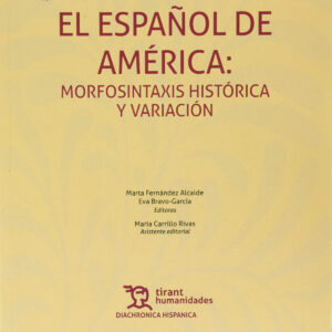 El Español de América: Morfosintaxis Histórica y Variación