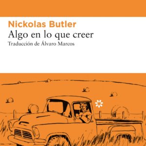 Algo en lo que creer