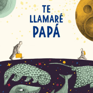 Te llamaré papá