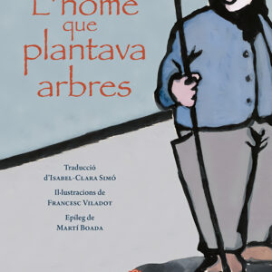 L'home que plantava arbres