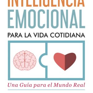 Inteligencia emocional para la vida cotidiana