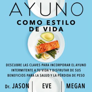 El ayuno como estilo de Vida