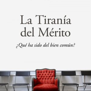 La tiranía del mérito