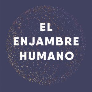 El enjambre humano