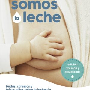 Somos la leche (edición revisada y actualizada)