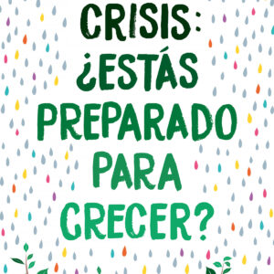 Crisis, ¿estás preparado para crecer?
