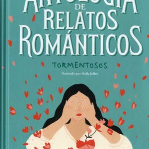 Antología de relatos románticos tormentosos