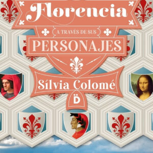 Florencia a través de sus personajes