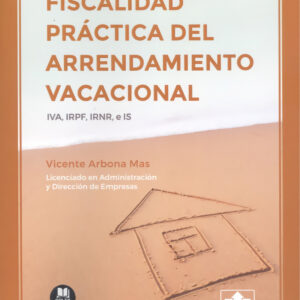 Fiscalidad práctica del arrendamiento vacacional