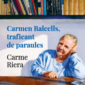 Carmen Balcells, traficant de paraules