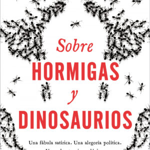 Sobre hormigas y dinosaurios