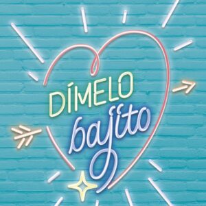 Dímelo bajito