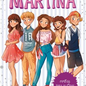 Elegida para la final (La diversión de Martina 9)