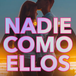 Nadie como ellos (serie NADIE 3)