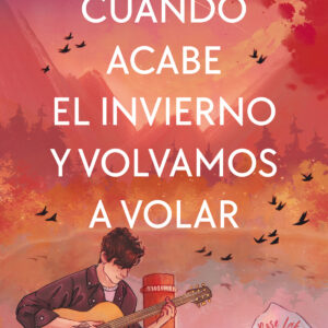 Cuando acabe el invierno y volvamos a volar (Rose Lake 2)