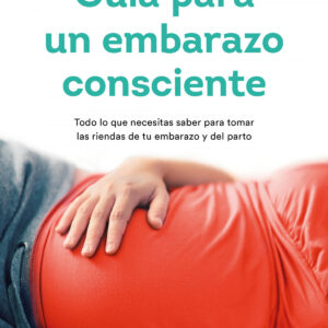 Guía para un embarazo consciente