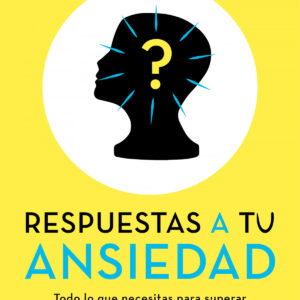 Respuestas a tu ansiedad