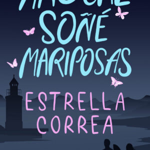 Anoche soñé mariposas