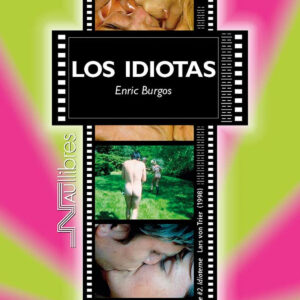 Los idiotas. (Dogme 2. Idioterme), Lars von Trier (1998)