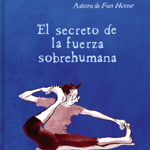 El secreto de la fuerza sobrehumana