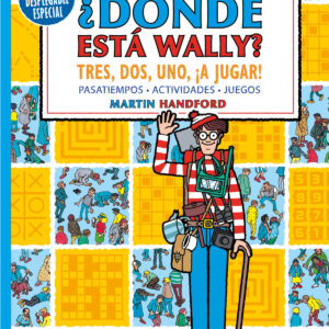 Tres, dos, uno ¡a jugar! (Colección ¿Dónde está Wally?)